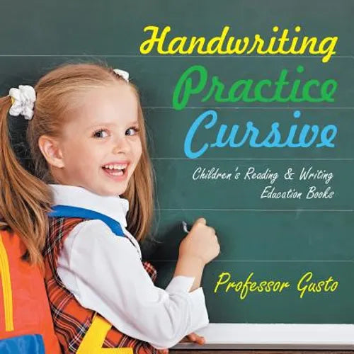 Handwriting Practice Cursive: Children's Reading & Writing Education Books