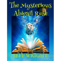 The Mysterious Abigail Rose