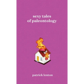 Sexy Tales of Paleontology