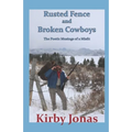 Rusted Fence and Broken Cowboys: The Musings of a Misfit
