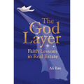 The God Layer: Faith Lessons in Real Estate