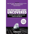 Recruitment Gems Uncovered: The Ultimate Guide to Guaranteed Success & Wealth in Your Industry