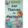 DAY TRADING for PRESENTS: A Sneaky Stock-Market Picture-Book for Grown-Ups 50+