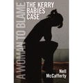 A Woman to Blame: The Kerry Babies Case