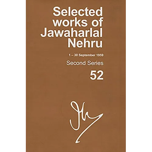 Selected Works of Jawaharlal Nehru (1-30 September 1959): Second Series, Vol. 52
