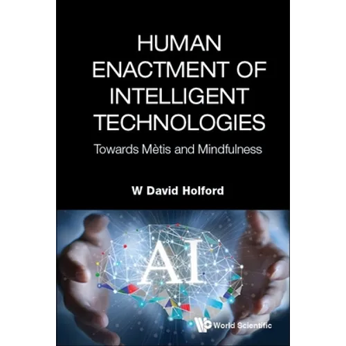 Human Enactment of Intelligent Technologies - Hardcover