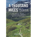 A Thousand Miles to Rome: Joy, Sorrow, Triumph and Everything In Between on The Via Francigena