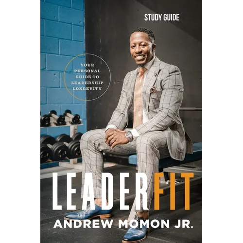 LeaderFit - Study Guide: Your Personal Guide to Leadership Longevity