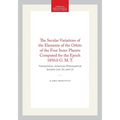 The Secular Variations of the Elements of the Orbits of the Four Inner Planets Computed for the Epoch 1850.0 G. M. T.: Transactions, American Philosop