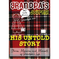 Grandpa's Journal - His Untold Story: Stories, Memories and Moments of Grandpa's Life