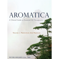 Aromatica Volume 1: A Clinical Guide to Essential Oil Therapeutics. Principles and Profiles