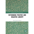 Rethinking Positive and Negative Liberty