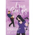 Love Songs: An Opposites Attract romance