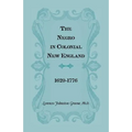 The Negro in Colonial New England 1620-1776