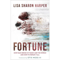 Fortune: How Race Broke My Family and the World--And How to Repair It All