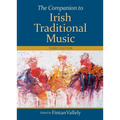 The Companion to Irish Traditional Music