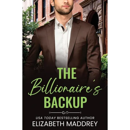 The Billionaire's Backup: A Contemporary Christian Romance