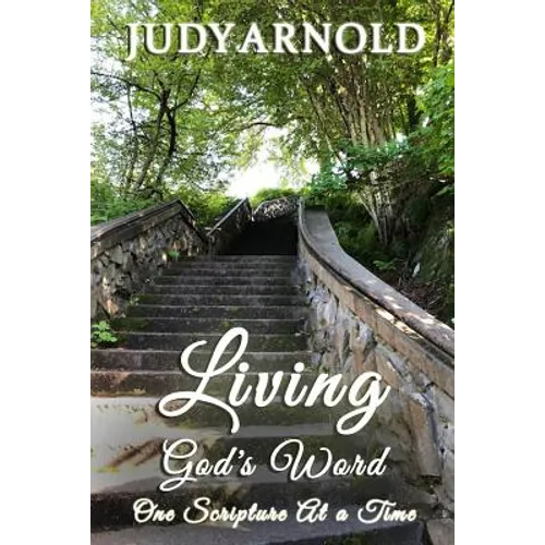 Living God's Word...: One Scripture At a Time