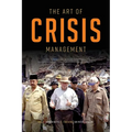 The Art of Crisis Management: The Howard Government Experience, 1996-2007