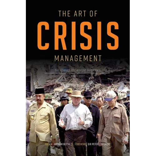 The Art of Crisis Management: The Howard Government Experience, 1996-2007 - Paperback
