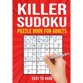 Killer Sudoku Puzzle Book for Adults: (Sumdoku Sum Doku Sumoku Addoku Samunamupure) Math Logic Puzzle Books Easy to Hard