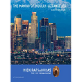 The Making of Modern Los Angeles