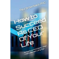 How to Succeed as CEO of Your Life: 12 Spiritual Principles I Wish I Had Learned Long Ago