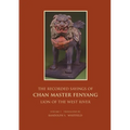 The Recorded Sayings of Chan Master Fenyang Wude