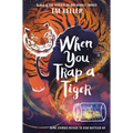 When You Trap a Tiger
