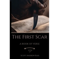 The First Scar: A Book of Verse