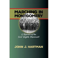 Marching in Mongomery: A Memoir of the Civil Rights Movement