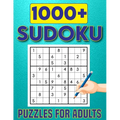 1000+ Sudoku Puzzles for Adults: Challenging Big Adults Sudoku Puzzles Book For Beginner To Expert Fun for your Brain.