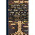 Stephen Clason of Stamford, Connecticut, in 1654 and Some of his Descendants
