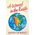 A Wound in the Earth