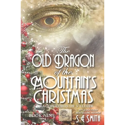 The Old Dragon of the Mountain's Christmas: Dragon Lords of Valdier Book 9