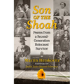 Son of the Shoah: Poems from a Second-Generation Holocaust Survivor