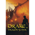 Drake, Dragon Slayer
