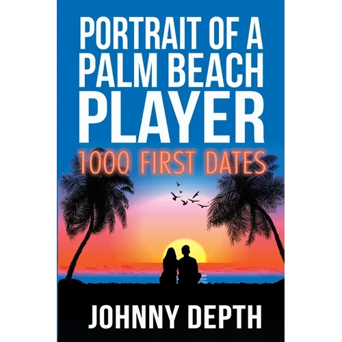 Portrait of a Palm Beach Player: 1000 First Dates