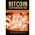 Bitcoin & Cryptocurrencies Guide: Introduction Learn Everything You Need To Know
