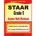 STAAR Grade 5 Summer Math Workbook: Essential Summer Learning Math Skills plus Two Complete STAAR Math Practice Tests