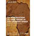 An Introduction to Land Tenure in Sub-Saharan Africa: Dualism, Reform and the Roots of Conflict