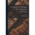 Complete Works Of Edmund Spenser
