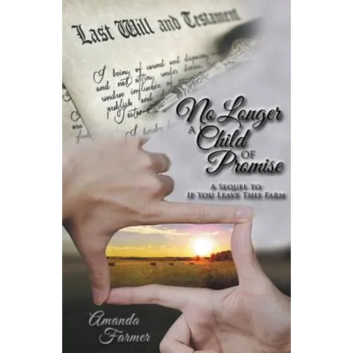 No Longer a Child of Promise: A Sequel to If You Leave This Farm
