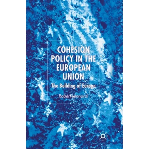 Cohesion Policy in the European Union: The Building of Europe