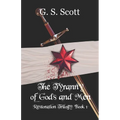 The Tyranny of Gods and Men: Restoration Trilogy: Book One