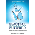 Beautiful Butterfly: Healing from Molestation and Depression