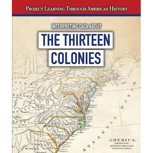 Interpreting Data about the Thirteen Colonies