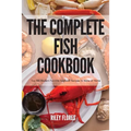 The Complete Fish Cookbook