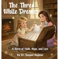 The Three White Dresses