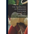 The Narrative of Ebenezer Fletcher: A Soldier of the Revolution